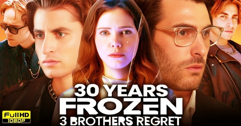 30 Years Frozen 3 Brothers Regret ending explained: Brutal final 4 The three brothers: Different forms of failure